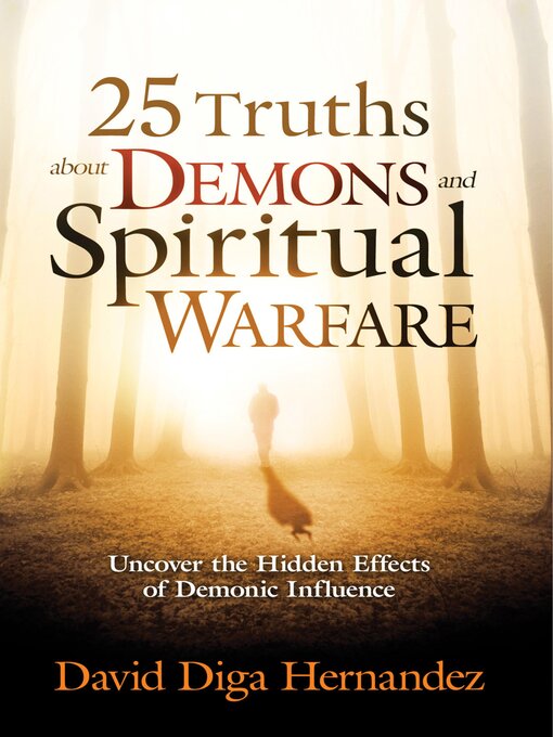 Title details for 25 Truths About Demons and Spiritual Warfare by David Diga Hernandez - Available